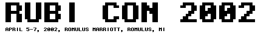 RUBI CON 2001 - April 5 - 7, 2002 - Romulus Marriott, Romulus MI